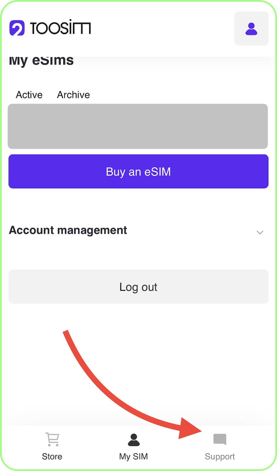tap the support button in the bottom right cornerl